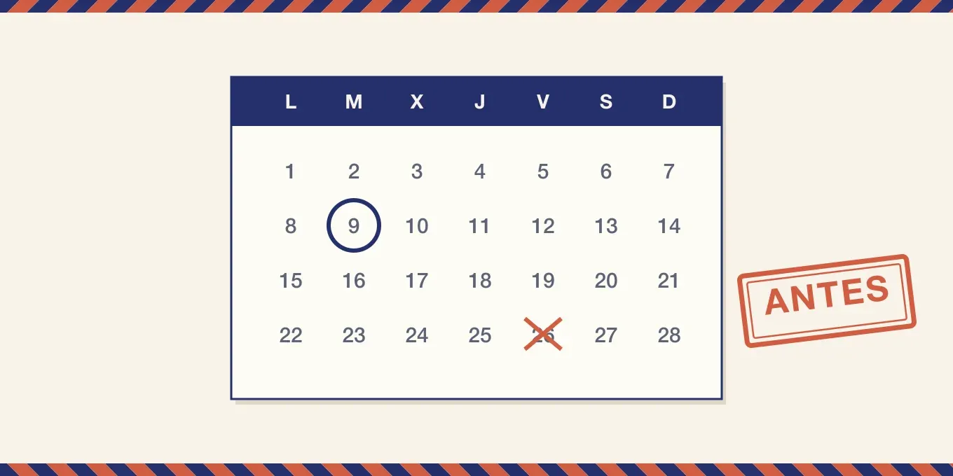 Calendario con una fecha lejana tachada, una fecha más cercana encerrada en un círculo y un sello que dice ANTES.